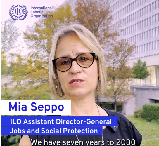 Why the Global Accelerator on Jobs & Social Protection for Just Transitions is crucial to accelerate progress on the SDGs? Mia Seppo, ILO Assistant Director-General