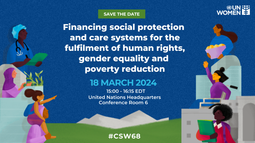Event visual: Financing social protection and care systems for the fulfilment of human rights, gender equality and poverty reduction Event visual: Financing social protection and care systems for the fulfilment of human rights, gender equality and poverty reduction